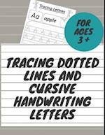 Tracing Dotted Lines And Cursive Handwriting letters