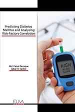 Predicting Diabetes Mellitus and Analysing Risk-Factors Correlation