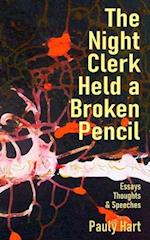 The Night Clerk Held a Broken Pencil