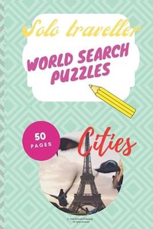 Solo traveller. : World search puzzles. Cities.