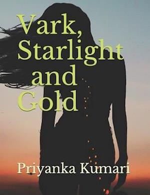 Vark, Starlight and Gold