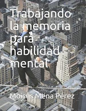 Trabajando la memoria para habilidad mental