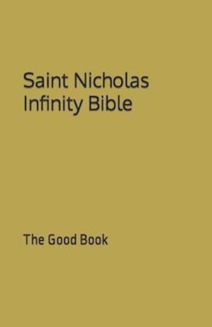 Saint Nicholas Infinity Bible: The Good Book