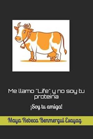 Me llamo "Life" y no soy tu proteína