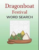 Dragonboat Festival Word Search: Large Print Puzzle Book for Duan Wu Jie with Solutions Included 