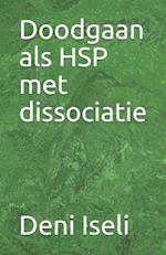 Doodgaan als HSP met dissociatie