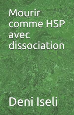 Mourir comme HSP avec dissociation