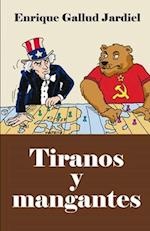 Tiranos y mangantes