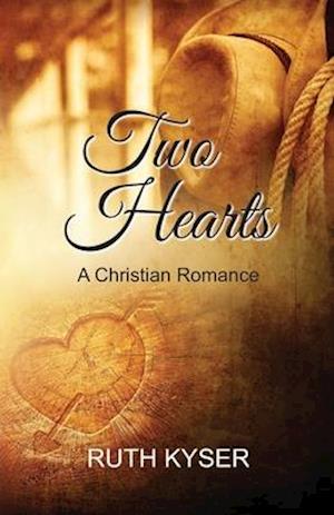 Two Hearts: A Christian Romance