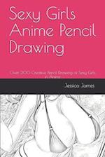 Sexy Girls Anime Pencil Drawing