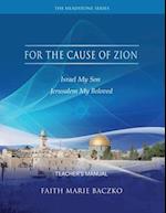 For The Cause of Zion: Teacher's Manual 