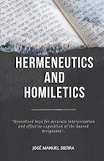 Hermeneutics and Homiletics : Syntetized keys for accurate interpretation and effective exposition of the Sacred Scriptures 
