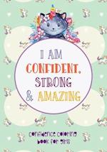 I am Confident, Strong and Amazing - Confidence coloring book for girls