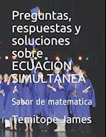 Preguntas, respuestas y soluciones sobre ECUACIÓN SIMULTÁNEA