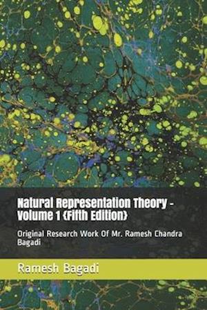 Natural Representation Theory - Volume 1 {Fifth Edition}