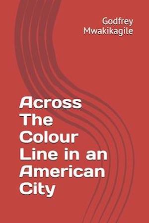 Across The Colour Line in an American City