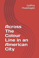 Across The Colour Line in an American City