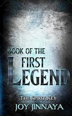 BOOK OF THE FIRST LEGEND: THE SPIRIT KEY 