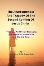 The Awesomeness And Tragedy Of The Second Coming Of Jesus Christ