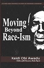 Moving Beyond Race-Ism