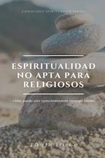 Espiritualidad No Apta Para Religiosos