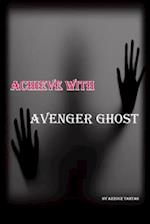 Achieve with Avenger Ghost