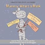 Mummy Wears a Mask