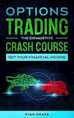 OPTIONS TRADING - The Exhaustive Crash Course