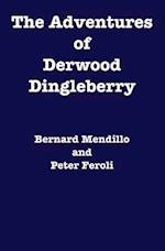 The Adventures of Derwood Dingleberry