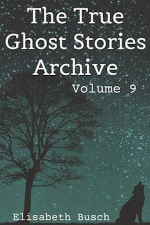 The True Ghost Stories Archive