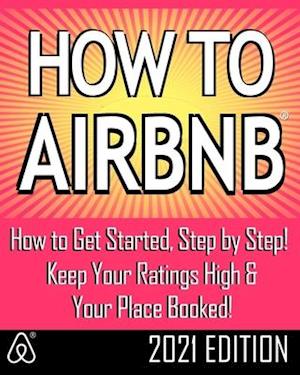 How to Airbnb(r)