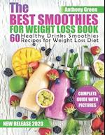 The Best Smoothies for Weight Loss Book: 60 Healthy Drinks Smoothies Recipes for Weight Loss Diet 