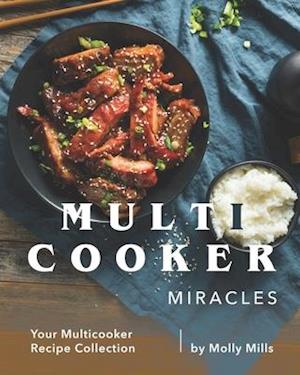 Multicooker Miracles: Your Multicooker Recipe Collection