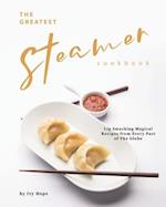 The Greatest Steamer Cookbook