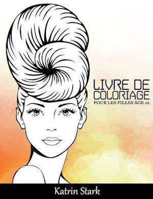 Livre De Coloriage Pour Les Filles Âge 12