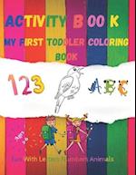 My first toddler coloring book fun with Numbers, Letters and Animals activity book age 2-6