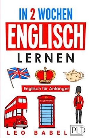 In 2 Wochen Englisch lernen - Englisch für Anfänger