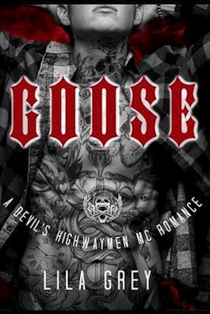 Goose: A Devil's Highwaymen MC Romance