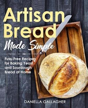 Artisan Bread Made Simple