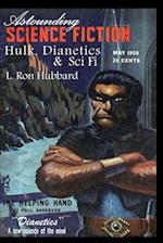 Astounding Science Fiction. Hulk, Dianetics & Sci Fi