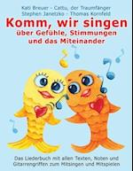 Komm, wir singen über Gefühle, Stimmungen und das Miteinander