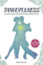 Tangofulness: Exploring connection, awareness, and meaning in tango 