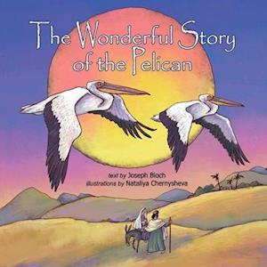 The Wonderful Story Of The Pelican: Bible Stories for Gods Children | Intelecty