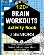 120+ BRAIN WORKOUTS Activity Book For SENIORS; Vol. 1