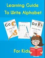 Learning guide to Write alphabet for kids