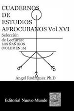 CUADERNOS DE ESTUDIOS AFROCUBANOS. Volumen XVI. Selección de Lecturas. LOS ÑAÑIGOS