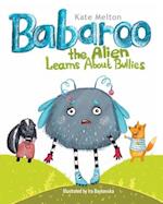 Babaroo the Alien Learns about Bullies