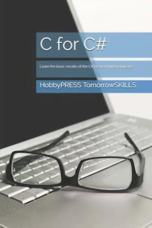 C for C#: Learn the basic vocabs of the C# programming language