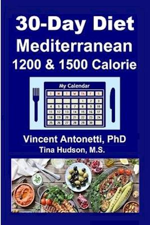 30-Day Mediterranean Diet: 1200 & 1500 Calorie