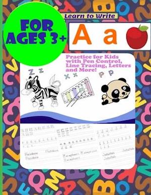 Learn to Write Practice for Kids with Pen Control, Line Tracing, Letters and More! for Ages 3+